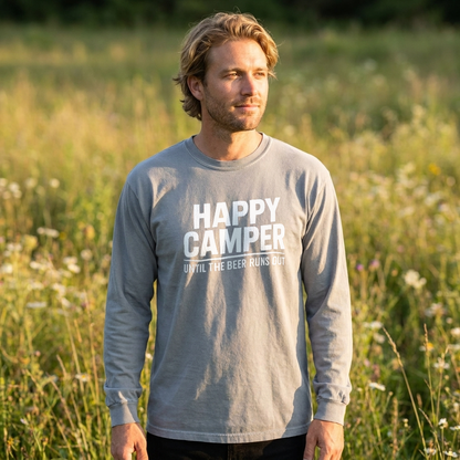 Happy Camper Until the Beer Runs Out Long Sleeve Shirt