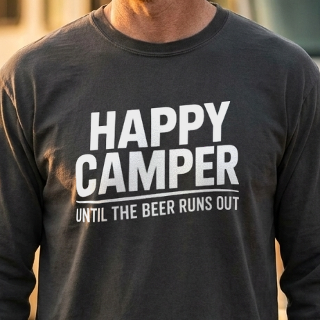Happy Camper Until the Beer Runs Out Long Sleeve Shirt