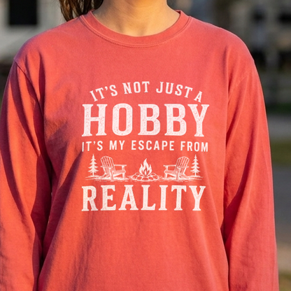 It's Not Just a Hobby Camping Long Sleeve Shirt