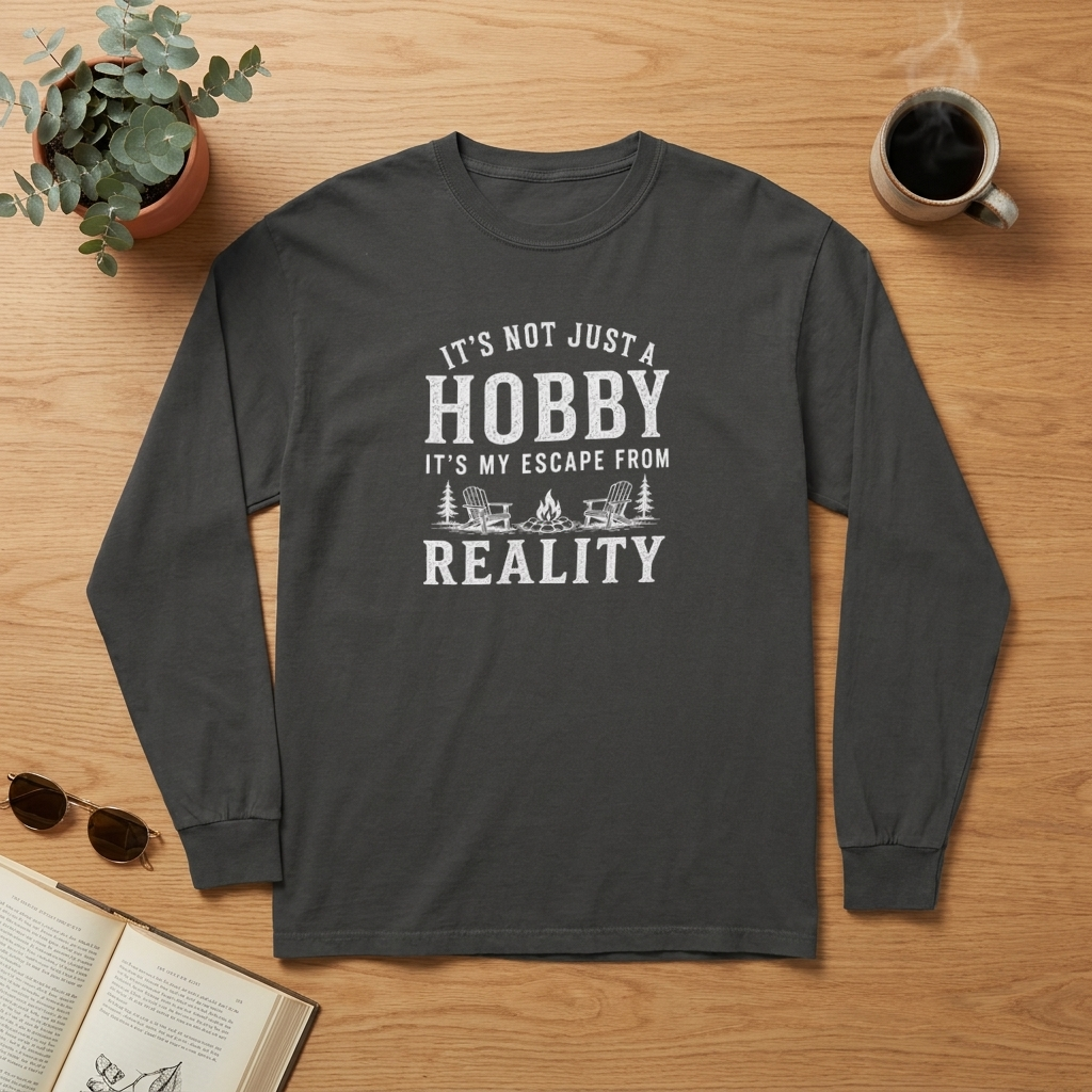 It's Not Just a Hobby Camping Long Sleeve Shirt