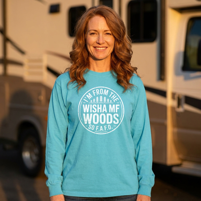 I’m From the WishaMF Woods Camping Long Sleeve T-Shirt
